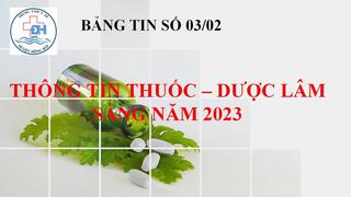 THÔNG TIN THUỐC - DƯỢC LÂM SÀNG NĂM 2023 BẢNG TIN SỐ 03